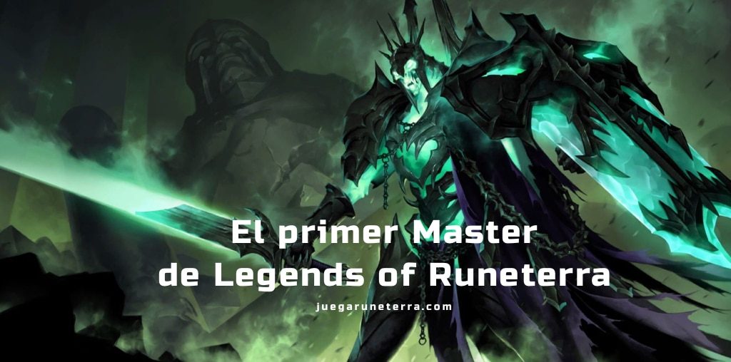 El primer Master de legends of Runeterra