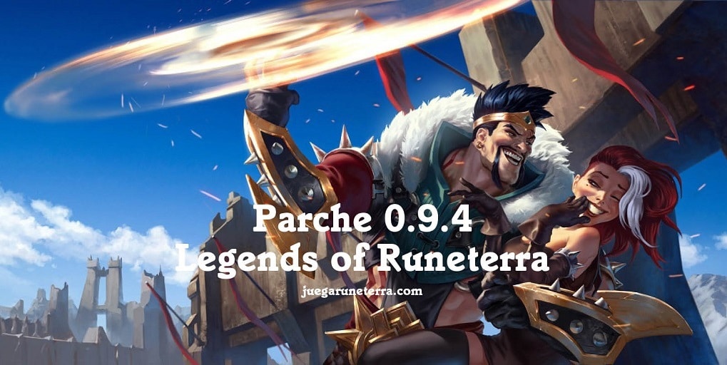 parche 0.9.4 Legends of Runeterra